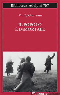 POPOLO E' IMMORTALE (IL) - GROSSMAN VASILIJ; CHANDLER R. (CUR.); VOLOCHOVA J. (CUR.)