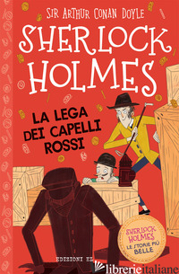 SHERLOCK HOLMES. LA LEGA DEI CAPELLI ROSSI - DOYLE ARTHUR CONAN; BAUDET STEPHANIE