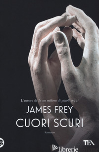 CUORI SCURI - FREY JAMES