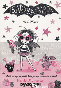 ISADORA MOON VA AL MARE - MUNCASTER HARRIET