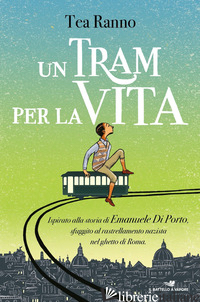 TRAM PER LA VITA (UN) - RANNO TEA