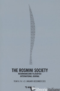 THE ROSMINI SOCIETY. ROSMINIANESIMO FILOSOFICO INTERNATIONAL JOURNAL (2021) (THE - 