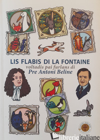 FLABIS DI LA FONTAINE. VOLTADIS PAI FURLANS. EDIZ. MULTILINGUE (LIS) - LA FONTAINE JEAN DE