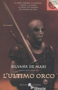 ULTIMO ORCO (L') - DE MARI SILVANA