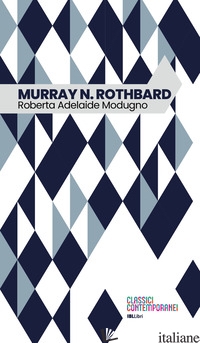 MURRAY N. ROTHBARD - MODUGNO ROBERTA ADELAIDE
