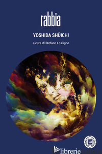 RABBIA - YOSHIDA SHUICHI; LO CIGNO S. (CUR.)