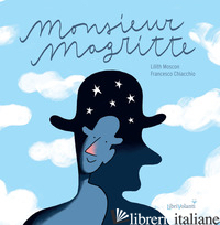 MONSIEUR MAGRITTE - MOSCON LILITH; PORCELLA T. (CUR.)