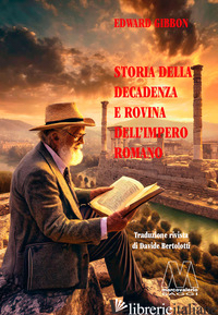 STORIA DELLA DECADENZA E ROVINA DELL'IMPERO ROMANO - GIBBON EDWARD; CIVRA M. (CUR.)