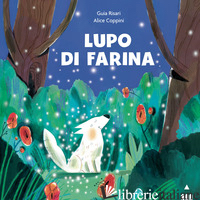 LUPO DI FARINA. EDIZ. A COLORI - RISARI GUIA