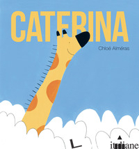 CATERINA. EDIZ. A COLORI - ALMERAS CHLOE'