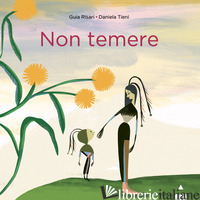 NON TEMERE. EDIZ. A COLORI - RISARI GUIA