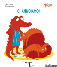 CI ANNOIAMO! LA FAMIGLIA CROCCO. EDIZ. A COLORI - LEROY JEAN