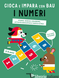 NUMERI. GIOCA E IMPARA CON BAU. EDIZ. ILLUSTRATA (I) - SCHWEBEL ANNE-BENEDICTE