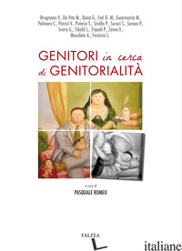 GENITORI IN CERCA DI GENITORIALITA' - ROMEO P. (CUR.)