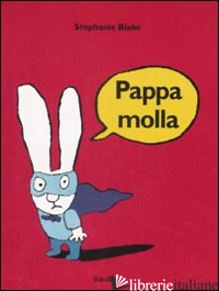 PAPPAMOLLA. EDIZ. ILLUSTRATA - BLAKE STEPHANIE