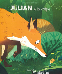 JULIAN E LA VOLPE. EDIZ. A COLORI - TODD-STANTON JOE