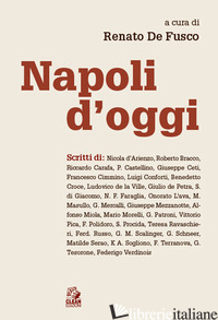 NAPOLI D'OGGI - DE FUSCO R. (CUR.)