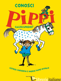 PIPPI CALZELUNGHE - LINDGREN ASTRID