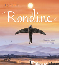 RONDINE. EDIZ. A COLORI - HILL LORNA