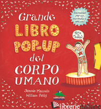 GRANDE LIBRO POP-UP DEL CORPO UMANO. EDIZ. ILLUSTRATA - PETTY WILLIAM