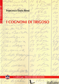 COGNOMI DI TRIGOSO (I) - ROSSI FRANCESCO DARIO; LAVAGGI A. (CUR.)