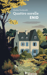 ENID. QUATTRO SORELLE - FERDJOUKH MALIKA