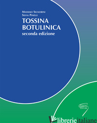 TOSSINA BOTULINICA - SIGNORINI MASSIMO; PINELLI SILVIA