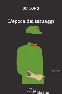 EPOCA DEI TATUAGGI (L') - SU TONG