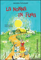 NONNA IN FUGA (LA) - SCHOTVELD JANNEKE