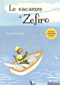 VACANZE DI ZEFIRO. EDIZ. A COLORI (LE) - BRUNHOFF JEAN DE