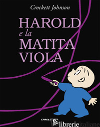 HAROLD E LA MATITA VIOLA. EDIZ. A COLORI - JOHNSON CROCKETT
