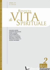 RIVISTA DI VITA SPIRITUALE (2023). VOL. 2 - BARUCCO E. (CUR.); ANTIER G. (CUR.); CONOTTER S. (CUR.)