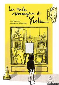 TELA MAGICA DI YULU (LA) - CAO WENXUAN
