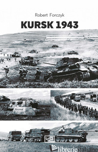 KURSK 1943 - FORCZYC ROBERT