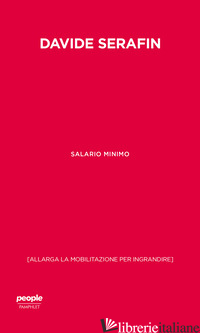 SALARIO MINIMO. (ALLARGA LA MOBILITAZIONE PER INGRANDIRE) - SERAFIN DAVIDE