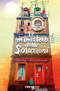 MINISTERO DELLE SOLUZIONI. EDIZ. ILLUSTRATA (IL) - ROOSEBOOM SANNE