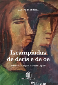 ISCAMPIADAS DE DERIS E DE OE. TESTO SARDO - MONZITTA ZUSEPE; CARBONI CAPIALI A. (CUR.)