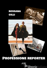 PROFESSIONE REPORTER - CILLI ROSSANA