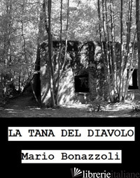 TANA DEL DIAVOLO (LA) - BONAZZOLI MARIO; TERRAZZINO F. (CUR.)