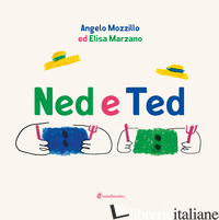 NED E TED. EDIZ. A COLORI - MOZZILLO ANGELO