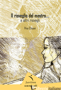 RISVEGLIO DEL MOSTRO E ALTRI RISVEGLI (IL) - CHISARI PINO; NICOLAI N. (CUR.)