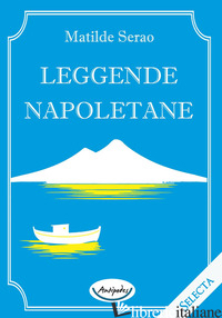 LEGGENDE NAPOLETANE - SERAO MATILDE