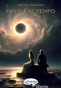 PAROLE AL TEMPO - GIARDINA ANDREA