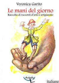 MANI DEL GIORNO (LE) - GARITO VERONICA