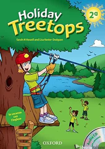 HOLIDAY TREETOPS. STUDENT'S BOOK. PER LA 2ª CLASSE ELEMENTARE. CON CD-ROM - 401245