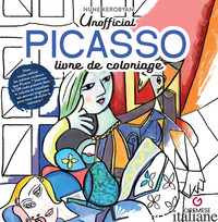 PABLO PICASSO. LIVRE DE COLORIAGE. NON OFFICIEL - KEROBYAN NUNE