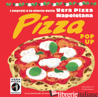 PIZZA. POP UP. EDIZ. ITALIANA - HAWCOCK DAVID