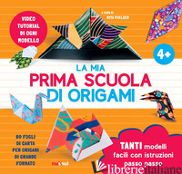 MIA PRIMA SCUOLA DI ORIGAMI. EDIZ. A COLORI. CON 80 FOGLI DI CARTA PER ORIGAMI D - FOELKER RITA