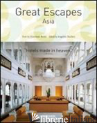 GREAT ESCAPES ASIA. EDIZ. ITALIANA, SPAGNOLA E PORTOGHESE - 