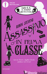 ASSASSINIO IN PRIMA CLASSE. MISS DETECTIVE. VOL. 3 - STEVENS ROBIN